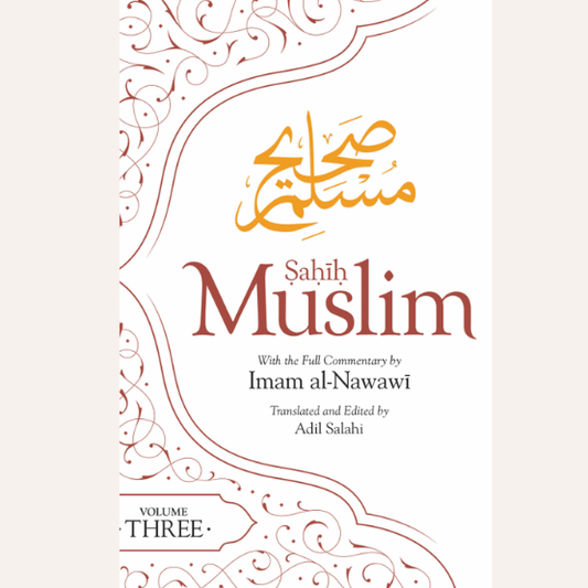 Sahih Muslim (Volume 3) - Imam Nawawi Full Commentary - Noor Books