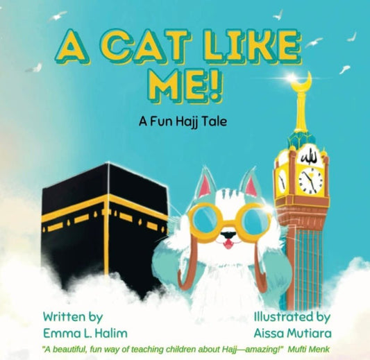 A Cat Like Me! - A Fun Hajj Tale - Noor Books