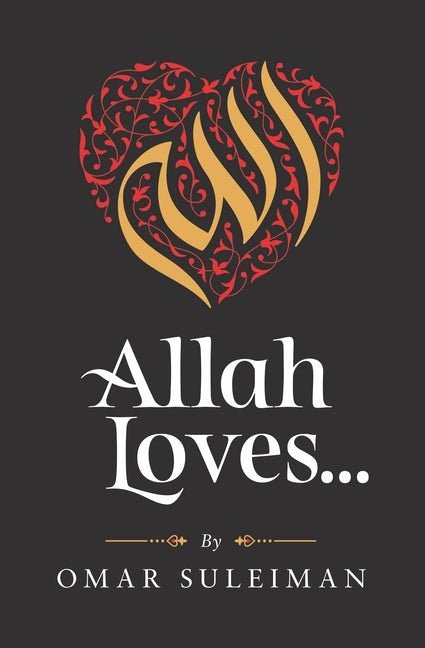 Allah Loves By Omar Suleiman - Noor Books