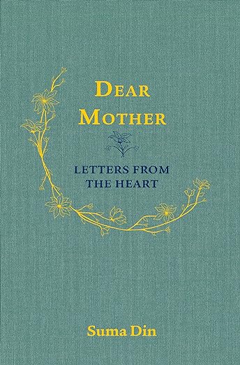 Dear Mother: Letters from the Heart - Noor Books