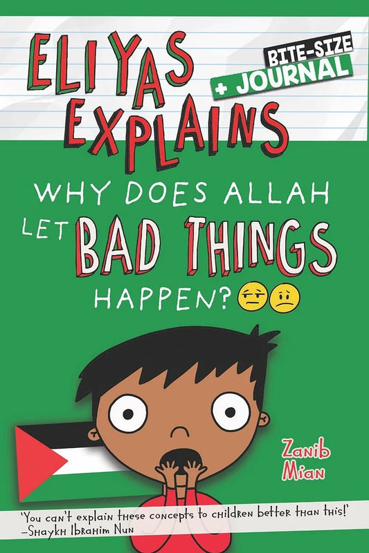 Eliyas Explains: Why Does Allah Let Bad Things Happen? - Noor Books