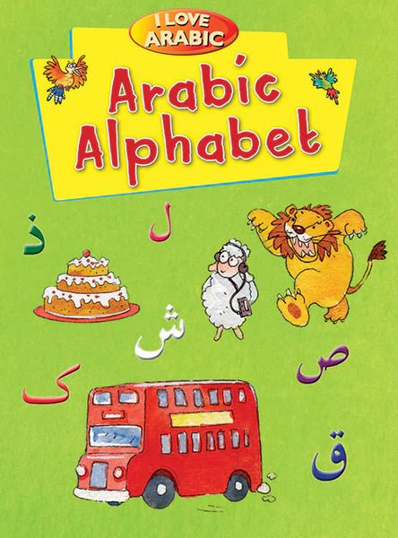I Love Arabic: Arabic Alphabet - Noor Books