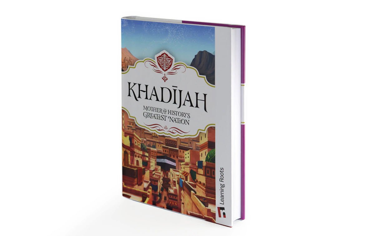 Khadijah: Mother of History's Greatest Nation - Noor Books