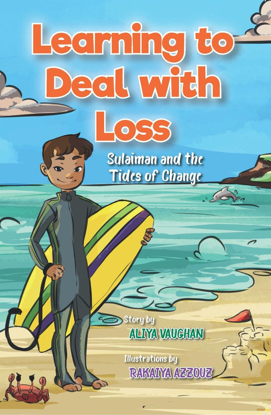 Learning to deal with loss : Sulaiman and the Tides of Change - Noor Books