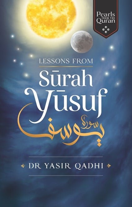 Lessons from Surah Yusuf - Noor Books