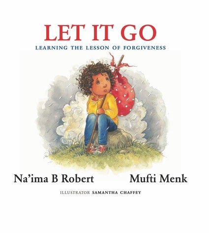 Let It Go: Learning the Lesson of Forgiveness - Noor Books