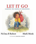 Let It Go: Learning the Lesson of Forgiveness - Noor Books