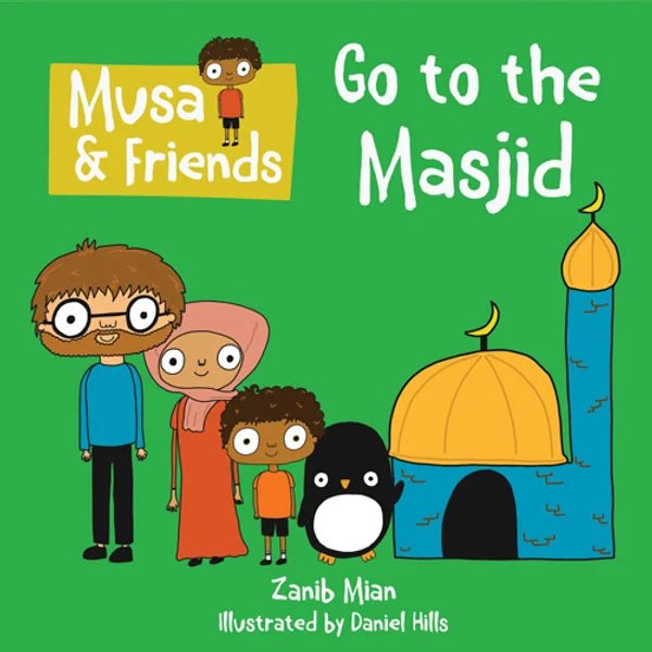 Musa & Friends: Go to the Masjid - Noor Books