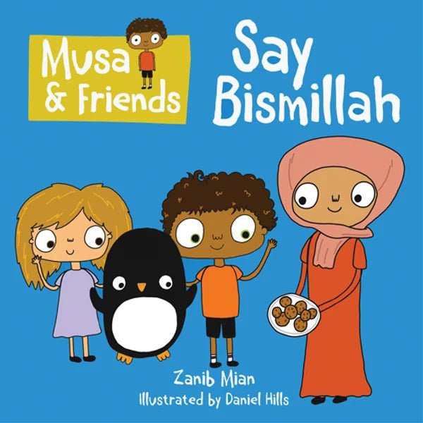 Musa & Friends: Say Bismillah - Noor Books