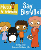 Musa & Friends: Say Bismillah - Noor Books