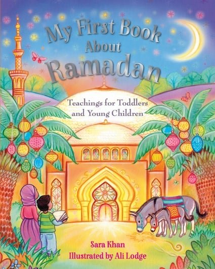My First Book About Ramadan - Noor Books