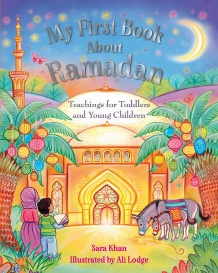 My First Book About Ramadan - Noor Books