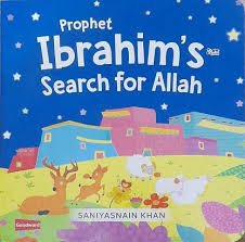 Prophet Ibrahim's Search for Allah - Noor Books