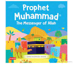 Prophet Muhammad The Messenger of Allah - Noor Books