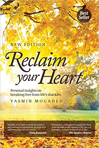 Reclaim Your Heart : Personal Insights on breaking free from life's shackles - Noor Books
