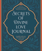 Secrets of Divine Love Journal: A Spiritual Journey into the Heart of Islam - Noor Books