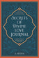 Secrets of Divine Love Journal: A Spiritual Journey into the Heart of Islam - Noor Books
