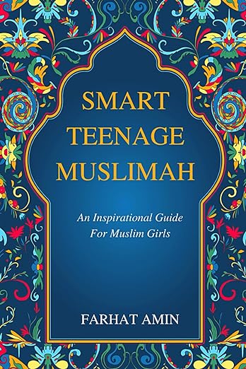 Smart Teenage Muslimah: An inspirational guide for Muslim girls - Noor Books