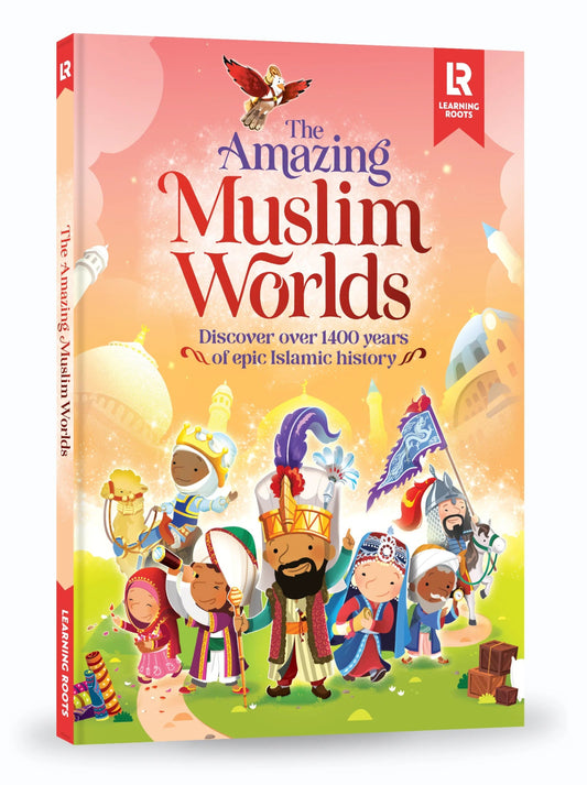 The Amazing Muslim Worlds - Noor Books