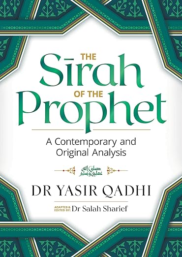 The Sirah of the Prophet (pbuh): A Contemporary and Original Analysis - Noor Books