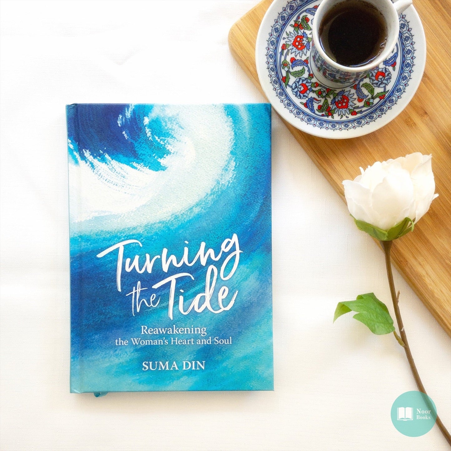 Turning the Tide: Reawakening the Women's Heart and Soul - Noor Books