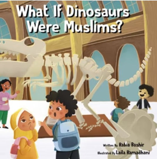 What if Dinosaurs were Muslims? - Noor Books