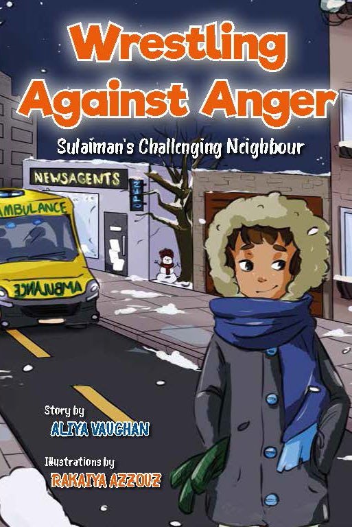 Wrestling Against Anger: Sulaiman's Challenging Neighbour - Noor Books
