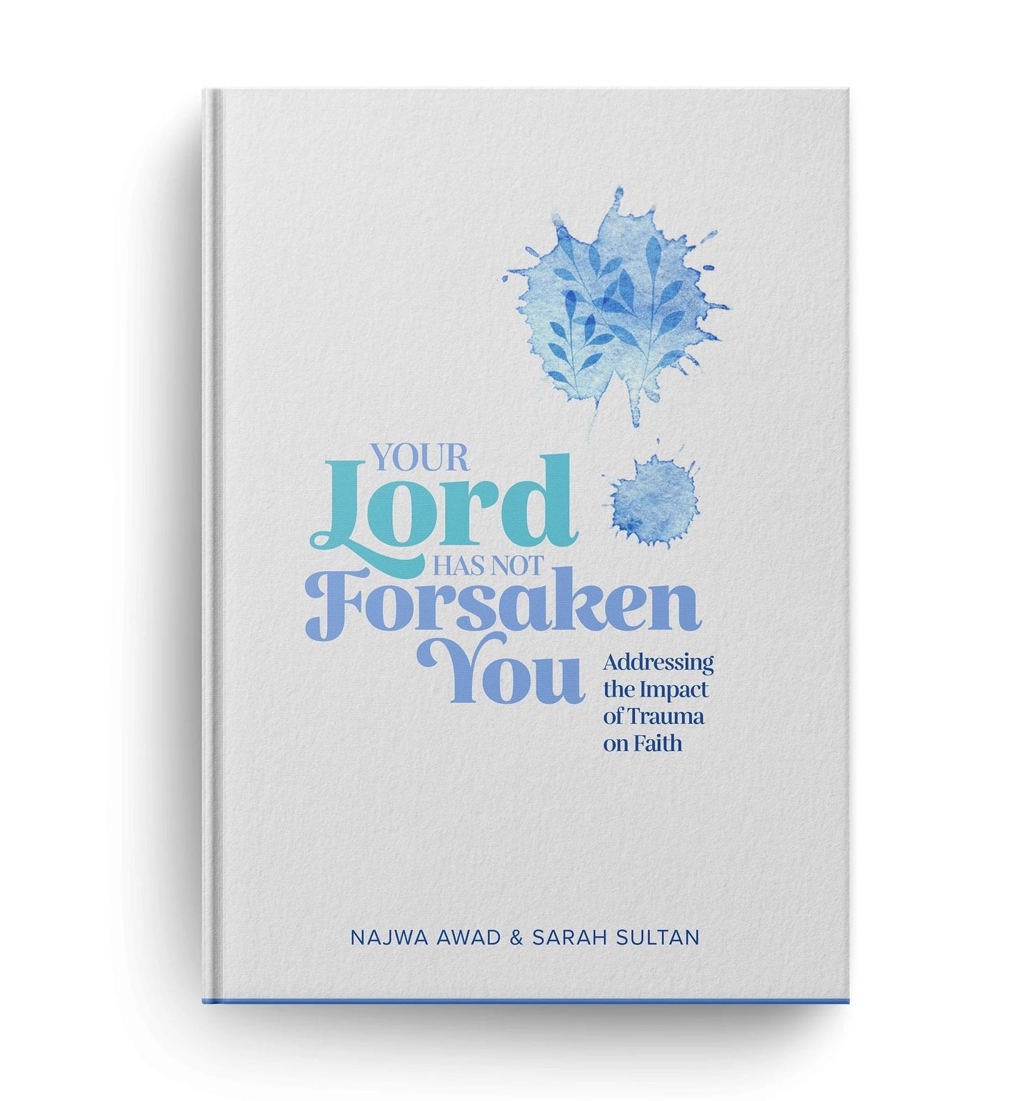 Your Lord has not Forsaken You - Noor Books